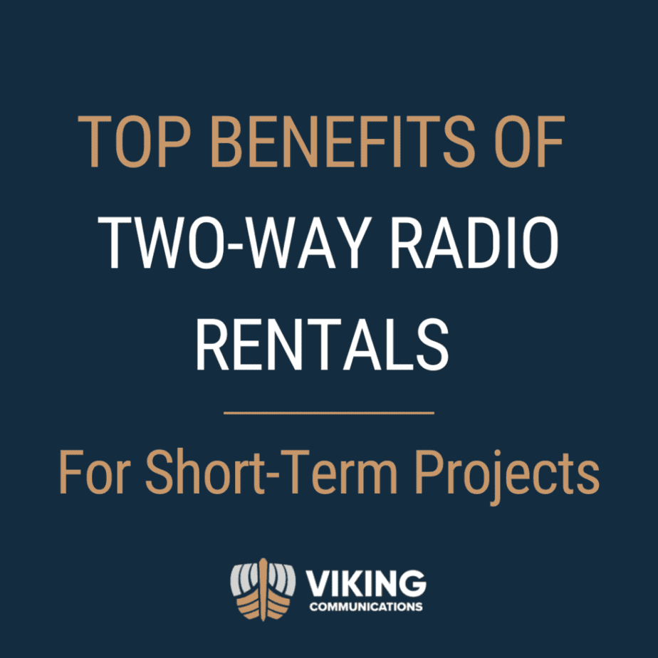 Two Way Radio Solutions For Short Term Projects